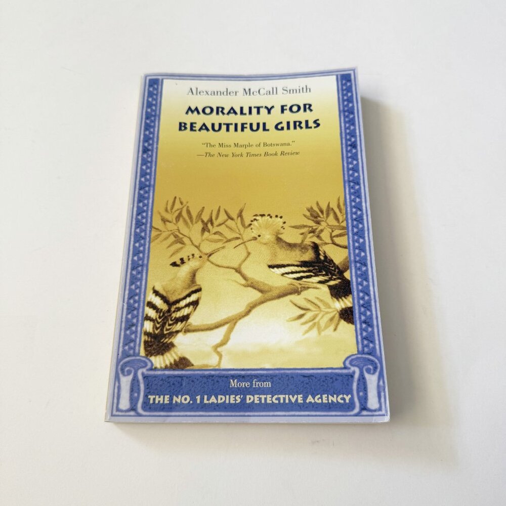 Morality for Beautiful Girls By Alexander McCall Smith